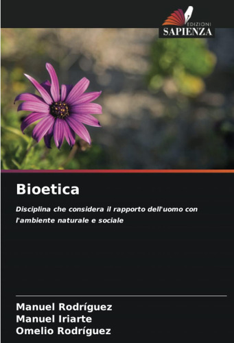 Libro: Bioetica: Disciplina Che Considera Il Rapporto Dell U