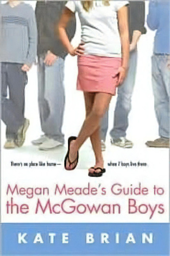 Megan Meade's Guide To The Mcgowan Boys, De Kate Brian. Editorial Simon & Schuster, Tapa Blanda En Inglés