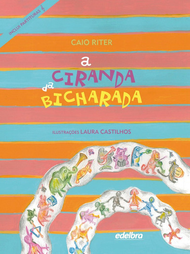 A ciranda da bicharada, de Riter, Caio. Edelbra Editora Ltda., capa dura em português, 2011