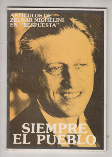 Zelmar Michelini Siempre El Pueblo Articulos Respuesta 1973 