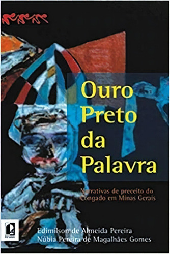 Ouro Preto Da Palavra, De Pereira/gomes. Editora Editora Puc Minas, Capa Mole, Edição 1 Em Português, 2003