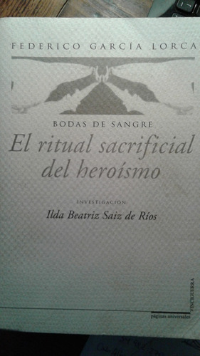Bodas De Sangre El Ritual Sacrificial Del Heroismo Lorca