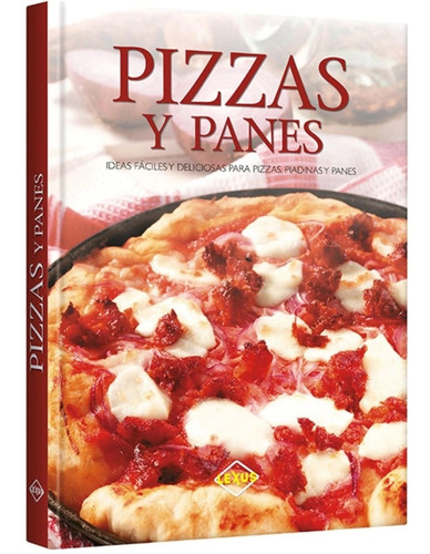 Libro Pizzas Y Panes - Lexus, de No Aplica. Editorial LEXUS, tapa dura en español, 2018