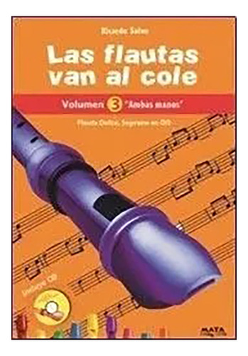 3. Las Flautas Van Al Cole   Ambas Manos   - Salvo - #d