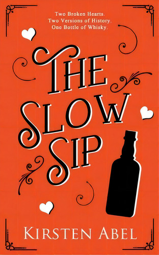 The Slow Sip, De Abel, Kirsten. Editorial Wild Rose Pr, Tapa Blanda En Inglés