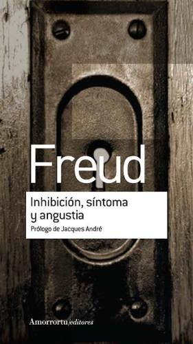 Inhibicion, Sintoma Y Angustia - Sigmund Freud