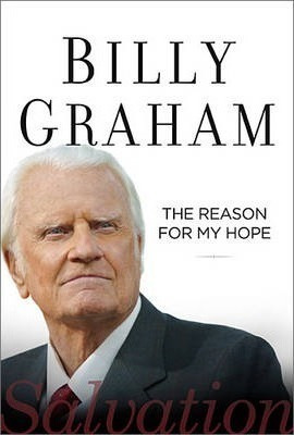 The Reason For My Hope : Salvation - Billy Graham