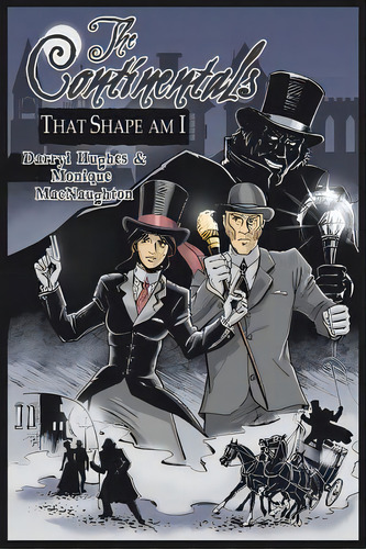 The Continentals: That Shape Am I (the Complete Graphic Novel. A Historical Victorian Steampunk M..., De Hughes, Darryl. Editorial Lightning Source Inc, Tapa Blanda En Inglés
