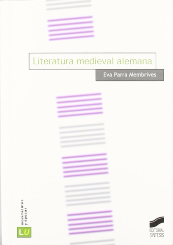 Literatura Medieval Alemana, De Eva Parra Membrives., Vol. 0. Editorial Sintesis, Tapa Blanda En Español, 2002