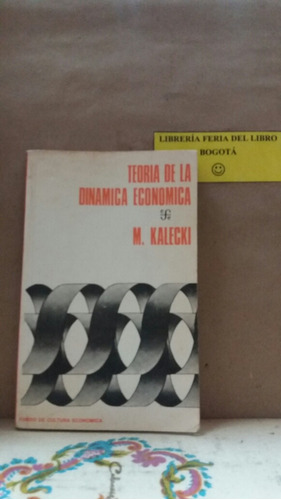 Teoría De La Dinámica Económica, M. Kalecki