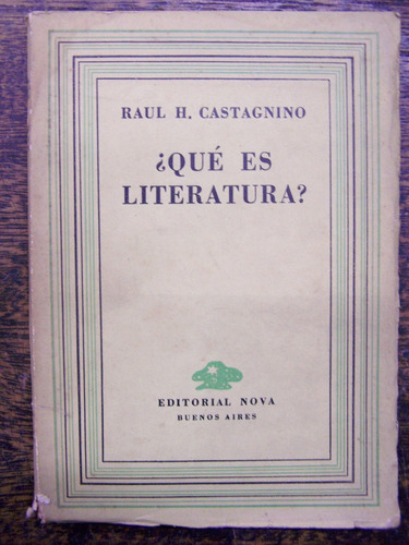 Que Es Literatura ? * Raul H. Castagnino *