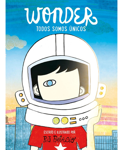 Wonder. Todos Somos Únicos. R.j. Palacio