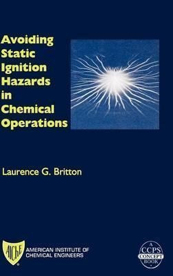 Avoiding Static Ignition Hazards In Chemical Operations :...