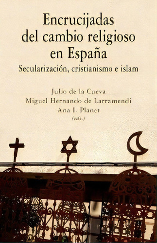 Encrucijadas Del Cambio Religioso En Espaãâ±a, De Aa.vv. Editorial Comares, Tapa Blanda En Español