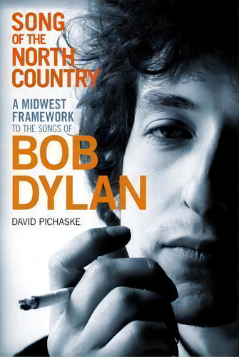 Song Of The North Country, De David Pichaske. Editorial Continuum Publishing Corporation, Tapa Dura En Inglés