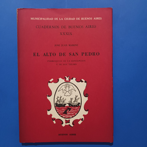 El Alto De San Pedro, J. J. Maroni. Cuadernos De Bs. As. #39