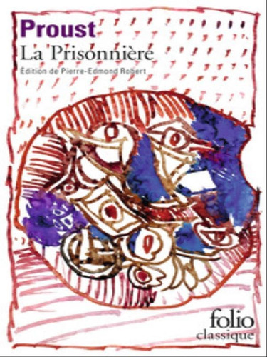 La Prisonnière, De Proust, Marcel. Editora Folio, Capa Mole