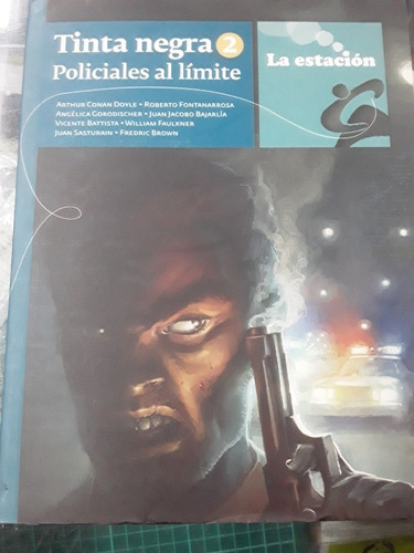 Tinta Negra 2 - Policiales Al Límite - La Estación Mandioca 