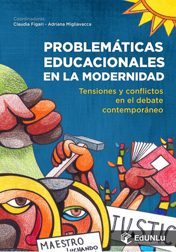 Problematicas Educacionales En La Modernidad Tensiones Y Con