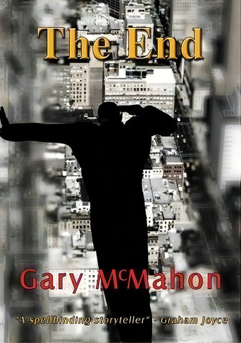 The End, De Gary Mcmahon. Editorial Newcon Press, Tapa Blanda En Inglés