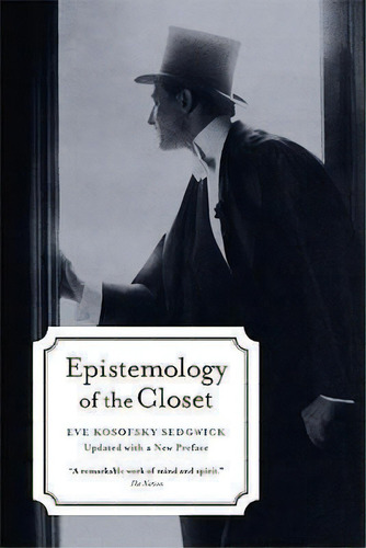 Epistemology Of The Closet, Updated With A New Preface, De Eve Kosofsky Sedgwick. Editorial Gardners En Inglés