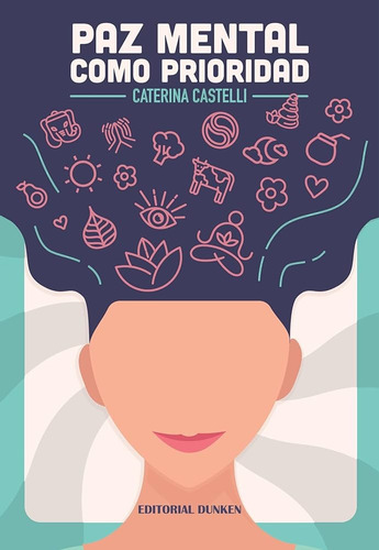 Paz Mental Como Priodidad - Castelli Caterina (libro) - Nuev