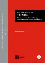 Comprar Entre Weimar Y Franco, De Martín Martín, Sebastián. Editorial Editorial Comares, Tapa Blanda En Español, 2018
