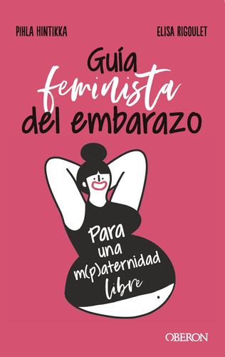 Guía feminista del embarazo, de Hintikka, Pihla. Editorial Anaya Multimedia, tapa blanda en español, 2022