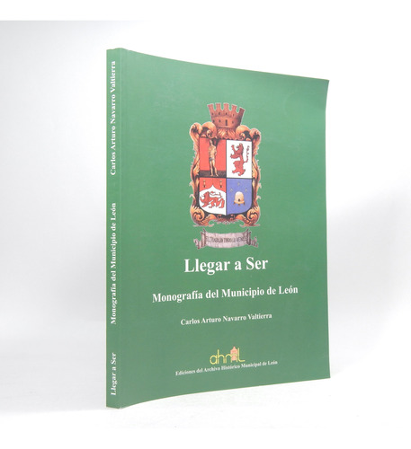 Llegar A Ser Monografía Del Municipio De Leon A Navarro F5