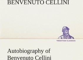 Libro Autobiography Of Benvenuto Cellini - Benvenuto Cell...