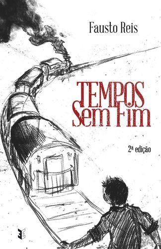 Libro Tempos Sem Fim - Reis, Fausto