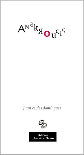Libro: Anakrousis. Ceyles Domínguez, Juan. El Toro Celeste