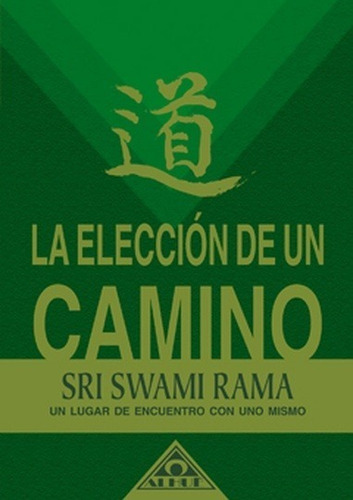 La Elección De Un Camino Un Lugar De Encuentro Con Uno Mismo