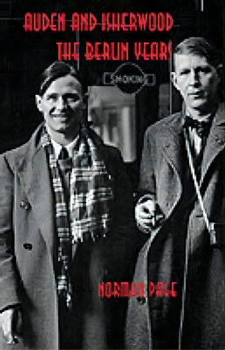 Auden And Isherwood, De Professor Norman Page. Editorial Palgrave Usa, Tapa Blanda En Inglés
