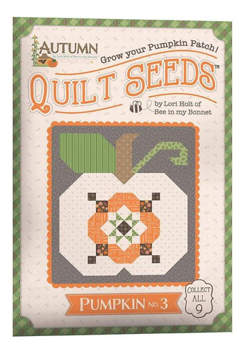 Lori Holt Autumn Quilt Seeds 1-9 (calabaza No 1)