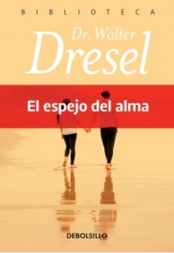 Espejo Del Alma, El - Dresel, Dr. Walter