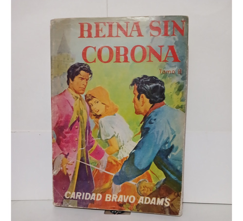 Reina Sin Corona Tomo Ii  / Caridad Bravo Adams