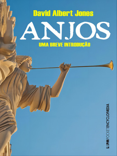Anjos - Vol. 1204: Uma Breve Introdução, De Jones, David Albert. Editora L±, Capa Mole, Edição 1ª Edição - 2016 Em Português