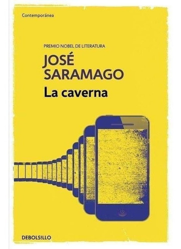 Libro: La Caverna. Saramago, Jose. Debolsillo