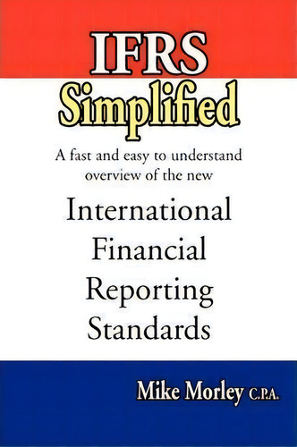 Ifrs Simplified, De Mike Morley. Editorial Nixon Carre Ltd, Tapa Blanda En Inglés