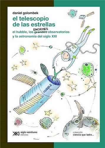 Telescopio De Las Estrellas - Ciencia Que Ladra