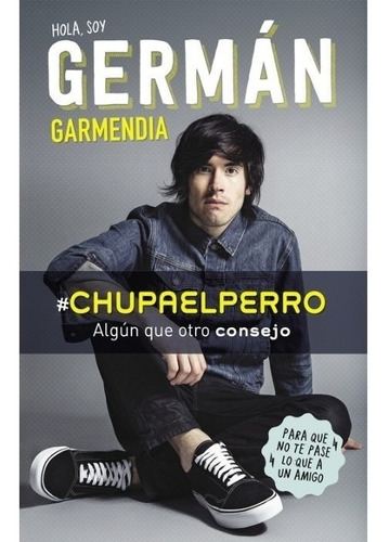 Chupa El Perro De German Garmendia Libro Fisico Full Color