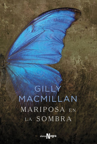 Mariposa en la sombra, de Macmillan, Gilly. Alianza Editorial, tapa blanda en español