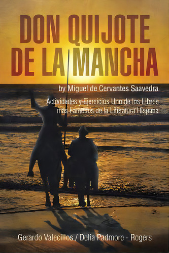 Don Quijote De La Mancha, De Gerardo Valecillos. Editorial Xlibris, Tapa Blanda En Español