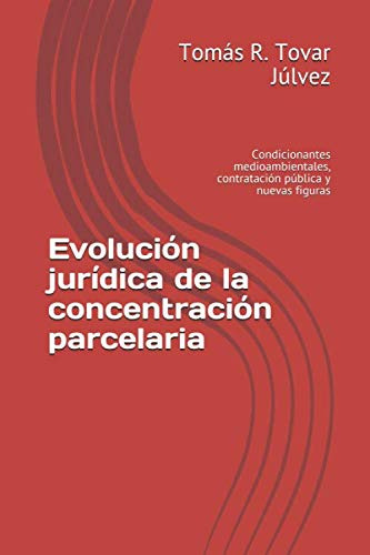 Evolucion Juridica De La Concentracion Parcelaria: Condicion