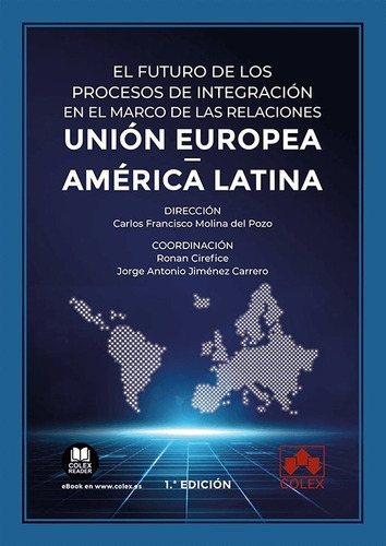 El Futuro De Los Procesos De Integracion En El Marco De Las, De Aa.vv. Editorial Colex, Tapa Blanda En Español