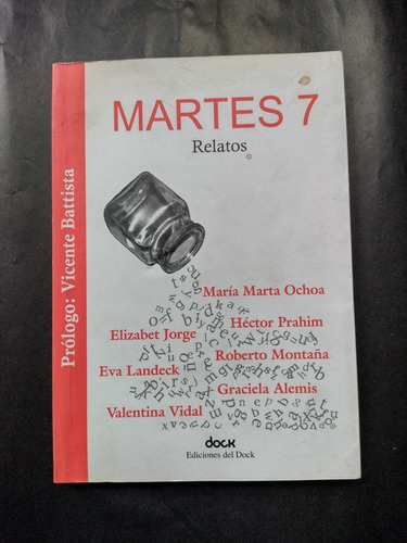 Martes 7. Antología De Relatos. Varios Autores. Dedicado 