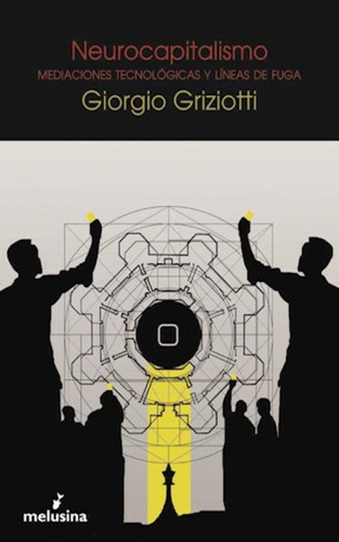 Neurocapitalismo - Giorgio Griziotti