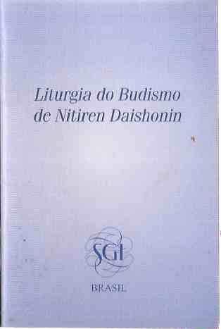 Liturgia Do Budismo De Nitiren Daishonin - Sgi