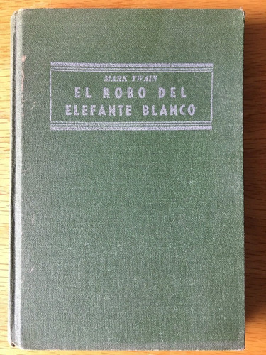Mark Twain El Robo Del Elefante Blanco